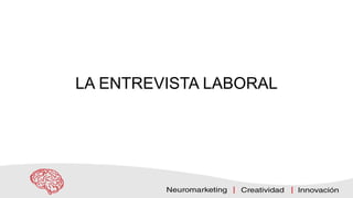 LA ENTREVISTA LABORAL
 