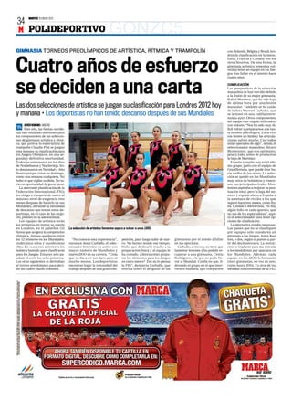 MARTES 10 ENERO 2012
34
 M POLIDEPORTIVO                                                     GONZC5
GIMNASIA TORNEOS PREOLÍMPICOS DE ARTÍSTICA, RÍTMICA Y TRAMPOLÍN                                                                                                         con Holanda, Bélgica y Brasil, ten-
                                                                                                                                                                        drán la clasificación en la mano.




Cuatro años de esfuerzo
                                                                                                                                                                        Italia, Francia y Canadá son los
                                                                                                                                                                        otros favoritos. De esta forma, la
                                                                                                                                                                        gimnasia artística femenina vol-
                                                                                                                                                                        vería a tener un equipo en los Jue-
                                                                                                                                                                        gos tras fallar en el intento hace
                                                                                                                                                                        cuatro años.



se deciden a una carta                                                                                                                                                  COMPLICACIÓN
                                                                                                                                                                        Las perspectivas de la selección
                                                                                                                                                                        masculina se han torcido debido
                                                                                                                                                                        a la lesión de su mejor gimnasta,
                                                                                                                                                                        Rafael Martínez, que ha sido baja
                                                                                                                                                                        de última hora por una lesión
Las dos selecciones de artística se juegan su clasificación para Londres 2012 hoy                                                                                       muscular. También se ha caído
                                                                                                                                                                        de la lista Manuel Carballo, que
y mañana • Los deportistas no han tenido descanso después de sus Mundiales                                                                                              se lesionó en una rodilla entre-
                                                                                                                                                                        nando ayer. Otros componentes
                                                                                                                                                                        del equipo han viajado infiltrados,
       JAVIER ROMANO ❙ MADRID                                                                                                                                           con dolores. “Nos ha sido muy di-
       Este año, las fiestas navide-                                                                                                                                    fícil volver a prepararnos con tan-
ñas han resultado diferentes para                                                                                                                                       ta tensión psicológica. Estos chi-
los componentes de las seleccio-                                                                                                                                        cos tienen un límite y las articula-
nes de gimnasia artística y rítmi-                                                                                                                                      ciones sufren mucho. Casi todos
ca, que junto a la especialista de                                                                                                                                      están operados de algo”, señala el
trampolín Claudia Prat se juegan                                                                                                                                        seleccionador masculino, Álvaro
esta semana su clasificación para                                                                                                                                       Montesinos, que era optimista,
los Juegos Olímpicos, en una se-                                                                                                                                        pese a todo, antes de producirse
gunda y definitiva oportunidad.                                                                                                                                         la baja de Martínez.
Todos se entrenaron en los días                                                                                                                                            España compite hoy en el últi-
de Nochebuena y Nochevieja. Só-                                                                                                                                         mo grupo, junto con el equipo de
lo descansaron en Navidad y Año                                                                                                                                         Gran Bretaña, que puede tirar ha-
Nuevo porque caían en domingo,                                                                                                                                          cia arriba de las notas. La selec-
como una semana cualquiera. No                                                                                                                                          ción se quedó en los Mundiales
hubo ni que vigilar su dieta. No tu-                                                                                                                                    muy cerca de británicos y france-
vieron oportunidad de ganar peso.                                                                                                                                       ses, sus principales rivales. Mon-
  La aberrante planificación de la                                                                                                                                      tesinos aspiraba a mejorar su pun-
Federación Internacional (FIG)                                                                                                                                          tuación total, pero la baja del nú-
les obliga a competir de nuevo al                                                                                                                                       mero 1 expone ahora a España a
máximo nivel de exigencia tres                                                                                                                                          la amenaza de rivales a los que
meses después de hacerlo en sus                                                                                                                                         superó hace tres meses, como Ita-
Mundiales, obviando la necesidad                                                                                                                                        lia, Canadá o Bielorrusia. “Si hay
de descanso que tenían estos de-                                                                                                                                        algún fallo en cada aparato, que
portistas, en el caso de las muje-                                                                                                                                      no sea de los especialistas”, aspi-


                                                                                                                                                         PABLO MORENO
res, jóvenes en la adolescencia.                                                                                                                                        ra el seleccionador para tener op-
  Los equipos de artística serán                                                                                                                                        ciones de clasificación.
los primeros en tentar su suerte                                                                                                                                           La alternativa resulta pavorosa.
en Londres, en el pabellón O2          La selección de artística femenina aspira a volver a unos JJOO.                                                                  Los países que no se clasifiquen
Arena que acogerá la competición                                                                                                                                        por equipos sólo mandarán un
olímpica. Ambos quedaron entre                                                                                                                                          gimnasta a los Juegos. Antes iban
los 12 primeros en los Mundiales:        “No conocía esta experiencia”,        petición, para luego subir de nue-   gimnastas por el miedo a fallar                     tres, o dos, según el puesto a par-
undécimos ellos y duodécimas           reconoce Jesús Carballo, el selec-      vo. No hemos tenido ese tiempo.      en sus ejercicios.                                  tir del decimotercero. La restric-
ellas. En ocasiones anteriores les     cionador femenino en activo con         Hubo que dedicarle mucho a la          Carballo, al menos, no tiene que                  ción se implantó para dar entrada
hubiera bastado para clasificarse      mayor número de Mundiales y             preparación física y al equipo le    lamentar lesiones y ha podido re-                   a los medallistas por aparatos en
para los Juegos. Esta vez sólo pa-     nueve JJOO en su carrera. “Creía        ha costado. ¿Ahora cómo prepa-       cuperar a una gimnasta, Cintia                      los Mundiales. Además, cada
saban el corte los ocho primeros.      que no iba a ser tan duro, pero ni      rar los elementos para los Juegos    Rodríguez, a la que no pudo lle-                    equipo en los JJOO lo formarán
Los ocho siguientes se derivaban       mucho menos. Los deportistas            en cinco meses? Eso no lo piensa     var al Mundial. Confía en que, li-                  cinco gimnastas, en vez de seis,
al torneo preolímpico para deci-       necesitan bajar la intensidad del       la FIG”, denuncia Carballo, que      derando el grupo en el que inter-                   como hasta 2004. Es otra de las
dir las cuatro plazas restantes.       trabajo después de una gran com-        teoriza sobre el desgaste de las     vienen mañana, que comparten                        medidas controvertidas de la FIG.
 