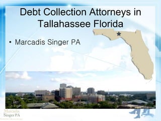 Debt Collection Attorneys in
Tallahassee Florida
 