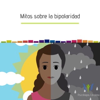Mitos sobre la bipolaridad
Psicólogos Córdoba
 