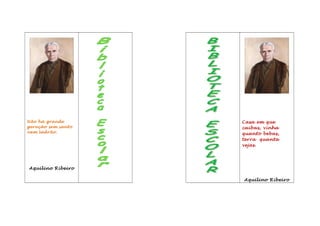 Não há grande
geração sem santo
nem ladrão.
Aquilino Ribeiro
Casa em que
caibas, vinha
quanto bebas,
terra quanta
vejas.
Aquilino Ribeiro
 