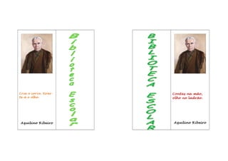 Cria o corvo, tirar-
te-á o olho.
Aquilino Ribeiro
Contas na mão,
olho no ladrão.
Aquilino Ribeiro
 