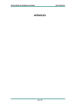 Revista Rede de Cuidados em Saúde             ISSN-1982-6451




                               APÊNDICES




                                    13 / 15
 