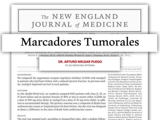 DR. ARTURO MELGAR PLIEGO
R1 DE MEDICINA INTERNA
MarcadoresTumorales
27 de Enero del 2015
 