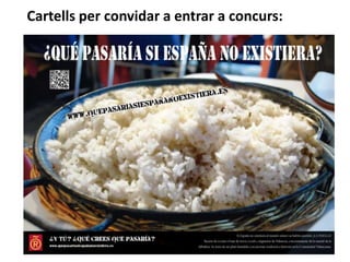 Cartells per convidar a entrar a concurs:
 