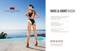 MARC & ANDRÉ RUSSIA
МОСКВА, БИЗНЕС-ЦЕНТР «SAVINSKI»
БОЛЬШОЙ САВВИНСКИЙ ПЕР. 11
ПОДЪЕЗД 2, ЭТАЖ 6
РУКОВОДИТЕЛЬ
ОТДЕЛА ФРАНЧАЙЗИНГА
ГАЛИНА ДРОНОВА
+7 495 710 77 50 доб. 108
+7 926 688 68 39
e-mail: franchise@marcandandre.com
#MARCANDANDRE
www.marcandandre.com
 