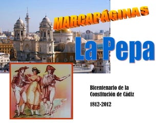 MARCAPÁGINAS La Pepa Bicentenario de la Constitución de Cádiz  1812-2012 
