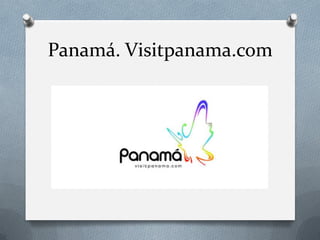 Panamá. Visitpanama.com

 