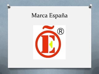 Marca España

 