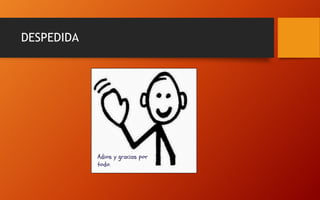 DESPEDIDA
 