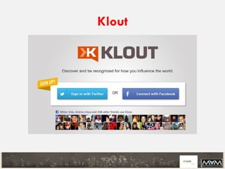 Klout
 