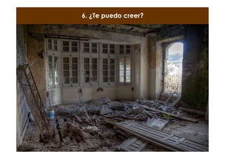 6. ¿Te puedo creer?