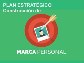 PLAN ESTRATÉGICO
Construcción de
 