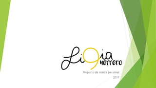 MARCAPERSONAL
2017
LIGIA GUERRERO
 