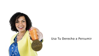 Usa Tu Derecho a Persumir
 