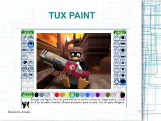 TUX PAINT




Marcarelli, Ariadna               7
 