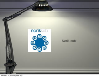 Norik sub




sábado, 19 de março de 2011
 