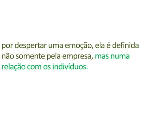 a gestão da marca requer um equilíbrio entre 3 fatores:percepção de marcamarketsharerentabilidade