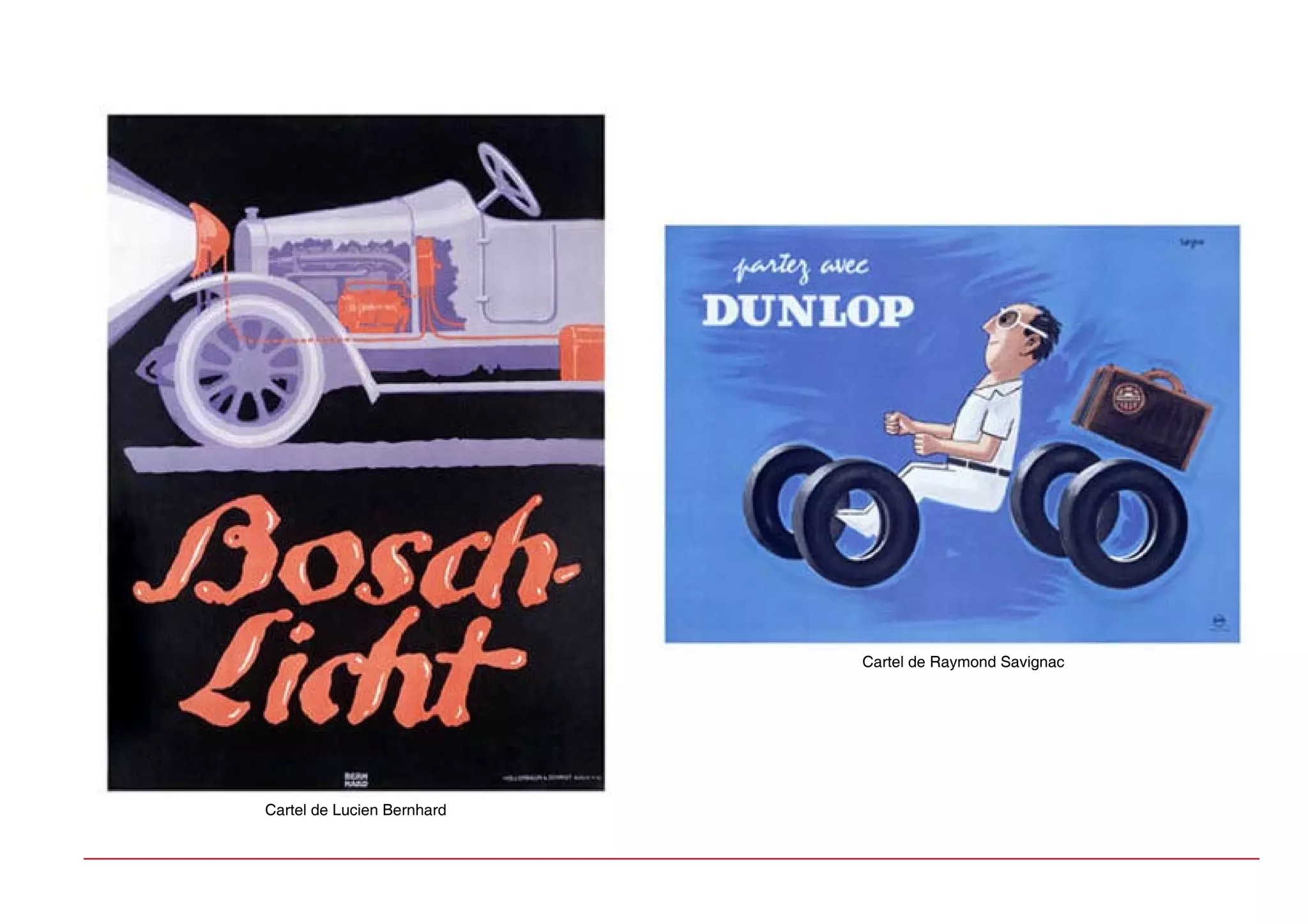 Cartel de Lucien Bernhard
Cartel de Raymond Savignac
 