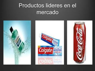 Productos lideres en el
mercado
 