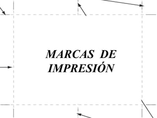 MARCAS  DE IMPRESIÓN 