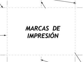 MARCAS  DE IMPRESIÓN 