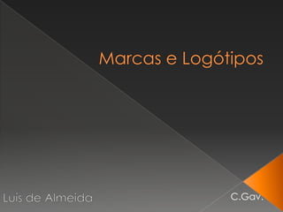Marcas e Logótipos Luís de Almeida                                                 C.Gav. 