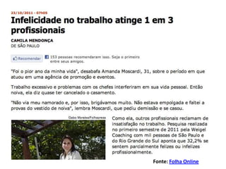 Fonte: Folha Online
 
