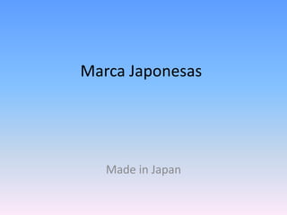 MarcaJaponesas Made in Japan 
