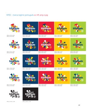 SP05 - marca tagline português ai, tiff, png e jpg




SP05_A_POS_CMYK    SP05_A_NEG_CMYK    SP05_A_RED_CMYK   SP05_A_AMA_CMYK   SP05_A_VER_CMYK
SP05_A_POS_RGB     SP05_A_NEG_RGB     SP05_A_RED_RGB    SP05_A_AMA_RGB    SP05_A_VER_RGB




SP05_B_POS_CMYK    SP05_B_NEG_CMYK    SP05_B_RED_CMYK   SP05_B_AMA_CMYK   SP05_B_VER_CMYK
SP05_B_POS_RGB     SP05_B_NEG_RGB     SP05_B_RED_RGB    SP05_B_AMA_RGB    SP05_B_VER_RGB




SP05_C_POS_CMYK    SP05_C_NEG_CMYK    SP05_C_RED_CMYK   SP05_C_AMA_CMYK   SP05_C_VER_CMYK
SP05_C_POS_RGB     SP05_C_NEG_RGB     SP05_C_RED_RGB    SP05_C_AMA_RGB    SP05_C_VER_RGB




SP05_D_POS_CMYK    SP05_D_NEG_CMYK    SP05_D_RED_CMYK   SP05_D_AMA_CMYK   SP05_D_VER_CMYK
SP05_D_POS_RGB     SP05_D_NEG_RGB     SP05_D_RED_RGB    SP05_D_AMA_RGB    SP05_D_VER_RGB




SP05_D_POS_1 COR   SP05_D_NEG_1 COR



                                                                                            97
 