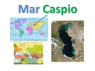 Mar Caspio
 