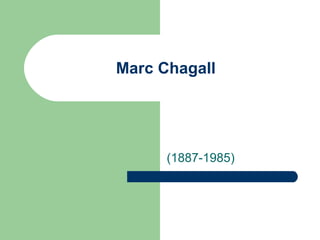 Marc Chagall  (1887-1985) 