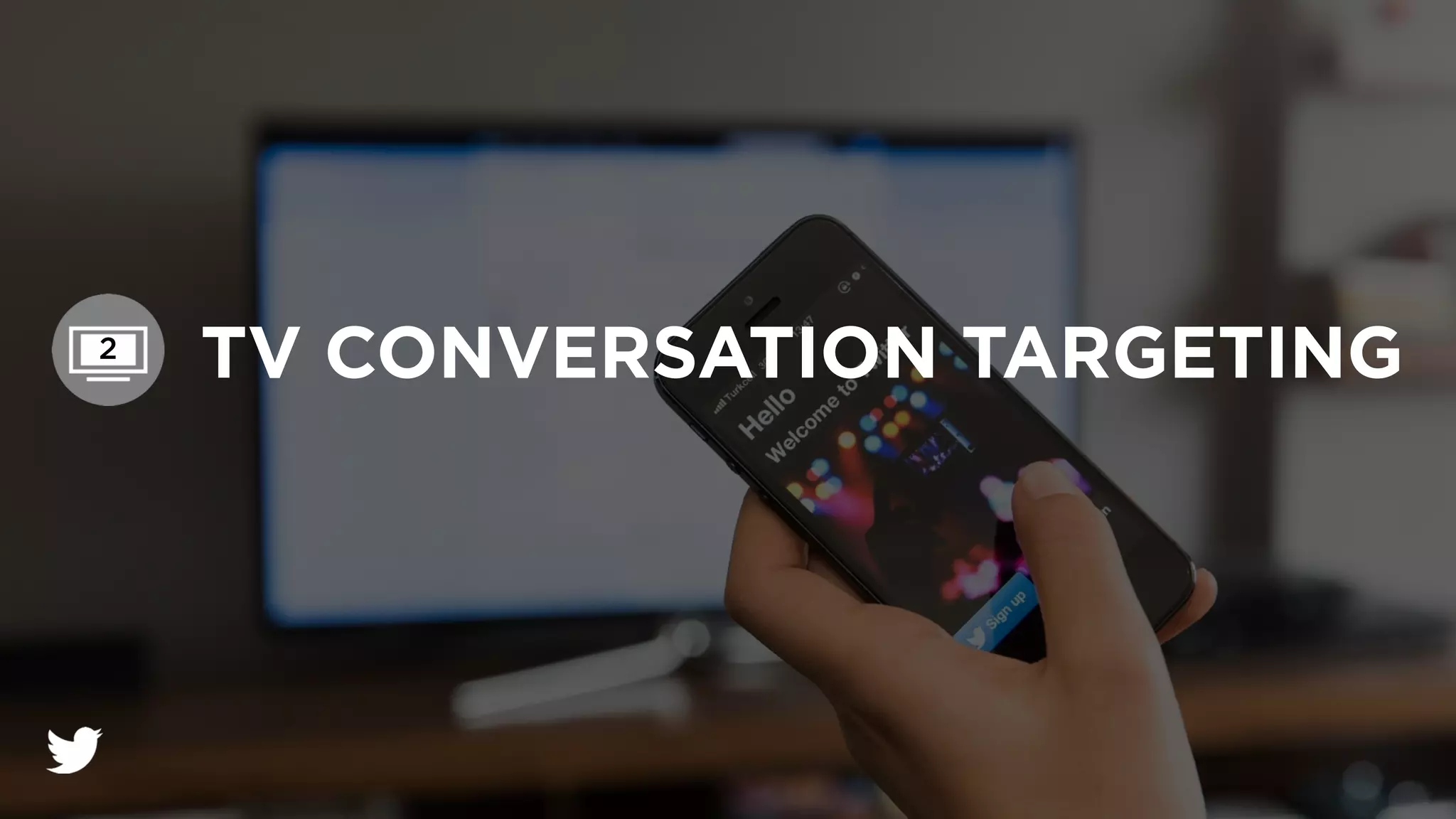 !
TV CONVERSATION TARGETING2
