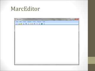 MarcEditor
 