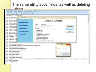 The same utility adds fields, as well as deleting them.