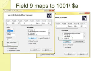 Field 9 maps to 1001\ $a