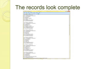 The records look complete