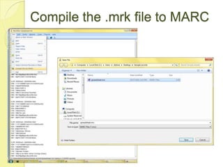 Compile the .mrk file to MARC