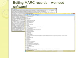Editing MARC records – we need software!