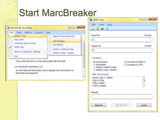 Start MarcBreaker