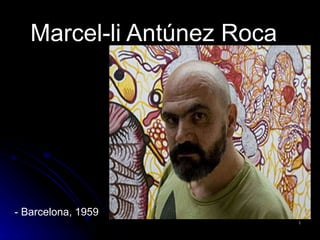 Marcel-li Antúnez Roca - Barcelona, 1959 