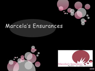 Marcela’sEnsurances 