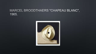 Marcel broodthaers