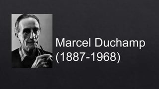 Marcel Duchamp
(1887-1968)

 