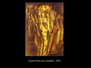 "Jovem triste num combóio" - 1911

 