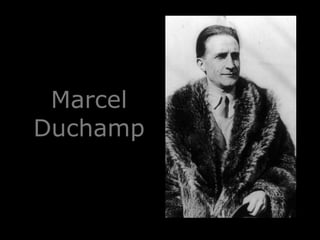Marcel
Duchamp

 