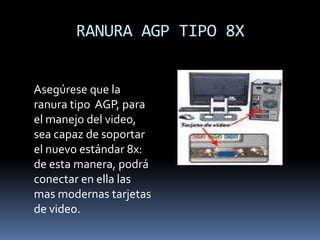 TARJETA MADRE     Con la elección del tipo de microprocesador, se elige casi en forma automática el tipo de tarjeta madre a instalar; pero falta seleccionar el modelo de esta placa.