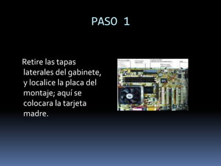 PASO 6     Con cuidado, coloque el disipador  sobre el microprocesador. Asegúrese que las uñas del socket encajen bien en las muescas del resorte del montaje del disipador.