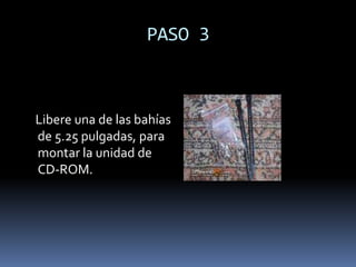 PASO 3     Marque los orificios que empleara para los tonillos de montaje .
