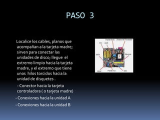 PASO 1    Localice la bahía de 3.5 pulgadas, que tiene comunicación con el exterior.